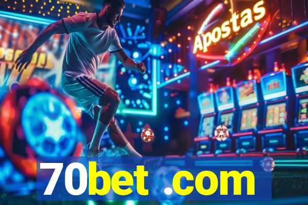 70bet .com